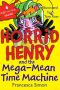 [Horrid Henry 13] • Horrid Henry & the Mega-Mean Time Machine